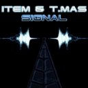 Item & T.Mas - Signal (Original mix)