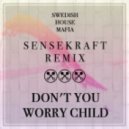 Swedish House Mafia - Dont You Worry Child