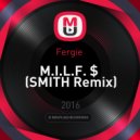 Fergie - M.I.L.F. $