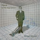 Pascal and the Aspirateurs - Chef Salad (Original Mix)