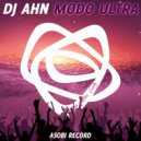 DJ AHN - MODO ULTRA (Original Mix)