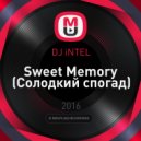DJ iNTEL - Sweet Memory
