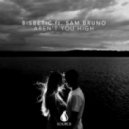 Bisbetic feat. Sam Bruno - Aren't You High
