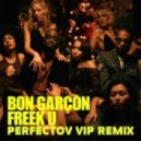 Bon Garçon - Freek U (Perfectov Vip Remix)