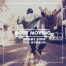 Shake Sofa feat. SevenEver - Body Moving (Original Mix)