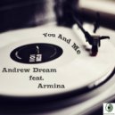 Andrew Dream & Armina - You And Me (Original Mix)