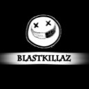 Blastkillaz - Get Up (Original mix)