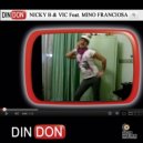 Nicky B & Vic & Mino Franciosa - Din Don (feat. Mino Franciosa) (Original Mix)