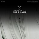 Antheros - Your Name (Original Mix)