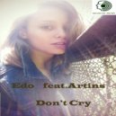 Edo & Artins - Don\'t Cry (Original Mix)