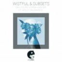 Wistful & Subsets ft. Holly Drummond - Say You're Gonna Miss Me