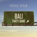 Bali party band - Ранены ночью (Original mix)