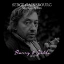 Serge Gainsbourg - Sea, Sex & Sun (Barry & Gibbs Edit)