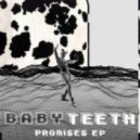 Babyteeth - Aint Shit
