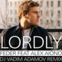 Feder feat Alex Aiono - Lordly (DJ Vadim Adamov Remix)