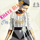 Khaya Black - I\'m So High (Original Mix)
