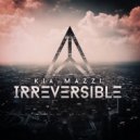 Kia Mazzi - Irreversible (Original Mix)
