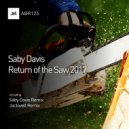 Saby Davis - Return of the Saw 2017 (Jackwell Remix)