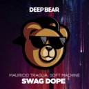 Mauricio Traglia & Soft Machine - Swag Dope (Original Mix)