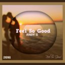 Andy S - Feel So Good