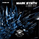 Mark Synth - Leave Me (Danny Espinal Remix)