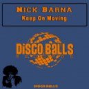 Nick Barna - Keep On Moving (Original Mix)