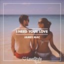 James Mac - I Need Your Love (VIP Mix)