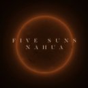 FIVE SUNS - Nahua (Original mix)