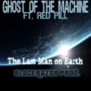 Ghost Of The Machine - Last Man On Earth ft. Redpill