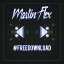 Martin Flex - #FreeDownload (Original mix)