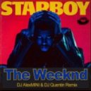 The Weeknd - Starboy (DJ AlexMINI & DJ Quentin Remix) [MOUSE-P]