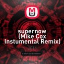 al l bo - supernow (Mike Cox Instumental Remix)