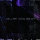4by4 - We\'ll Try Again, One Day (Original mix)