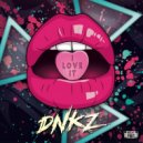 DNKZ - I Love It