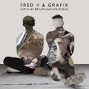 Fred V & Grafix feat. Kate Westall - Catch My Breath
