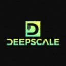 Deepscale - Last Night