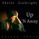 Sheila Gathright - Up 'N Away