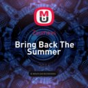 Zaumess - Bring Back The Summer (Original Mix)