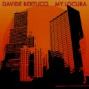 Davide Bertucci - My Locura (Original Mix)