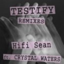 HiFi Sean Ft. Crystal Waters - Testify