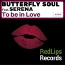 Butterfly Soul Ft. Serena - To Be In Love (DYZKO Remix)