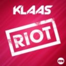 Klaas - Riot (Mazza Edit)