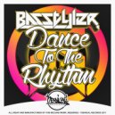 Basstyler - Dance To The Rhythm (Original Mix)