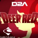 D2A - Deep Red (Original Mix)
