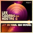 Lee Coombs & Kostas G - Let Go