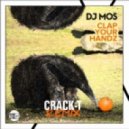 DJ Mos - Clap Your Handz (Crack-T Remix)