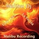 Malibu Dj - La Fiesta (original mix)