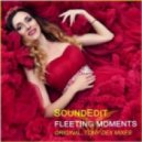 SoundEdit - Fleeting Moments (Original Mix)