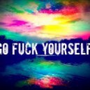 Two Feet vs. Kolya Funk & Eddie G - Go Fuck Yourself (Joy Vega Bootleg)