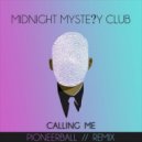 Midnight Mystery Club - Calling Me